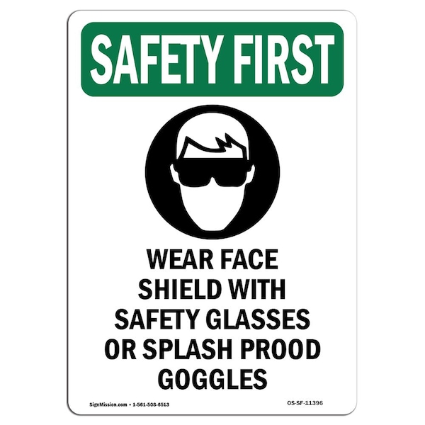 OSHA, Wear Face Shield W/, 24in X 18in Rigid Plastic, 18" W, 24" H, Portrait, OS-SF-P-1824-V-11396